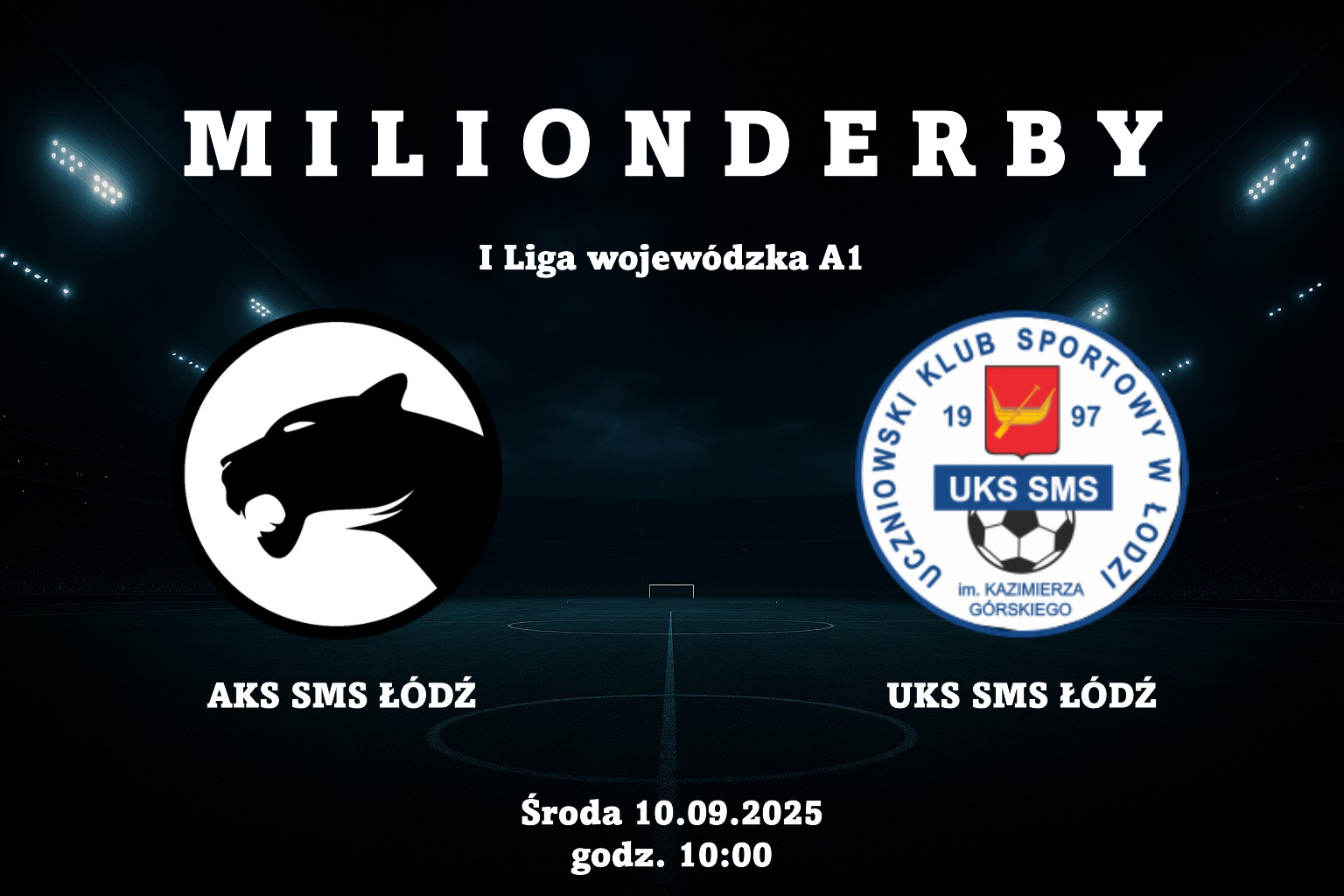 Milionderby 10.09.2025 – AKS SMS Łódź – UKS SMS Łódź